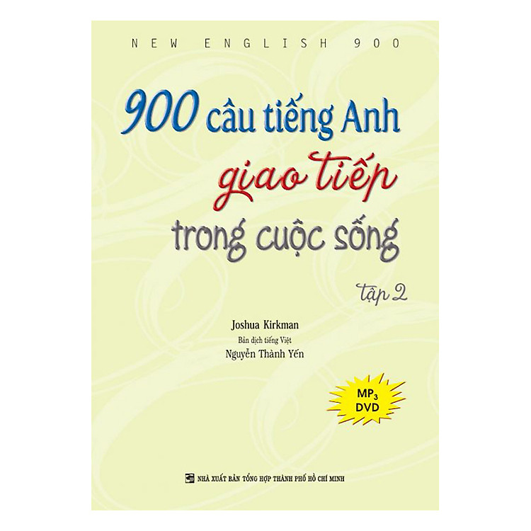 900 Câu Tiếng Anh Giao Tiếp Trong Cuộc Sống – Tập 2