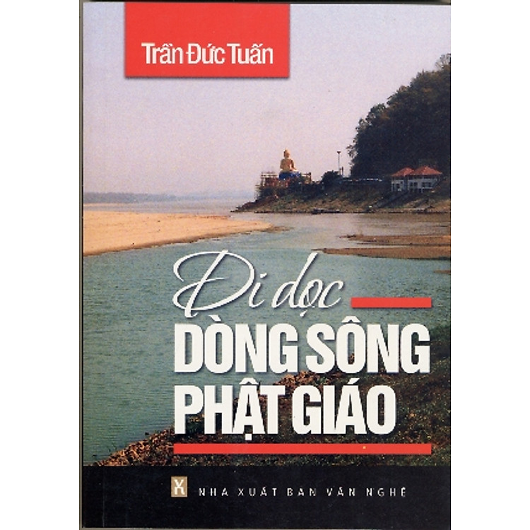 Sách Đi Dọc Dòng Sông Phật Giáo