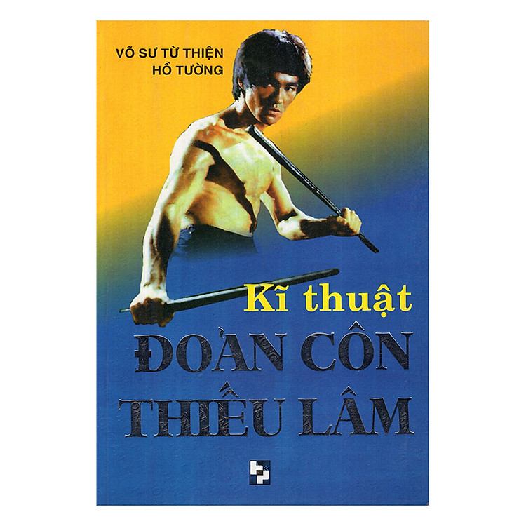 Sách Kỹ Thuật Đoản Côn Thiếu Lâm