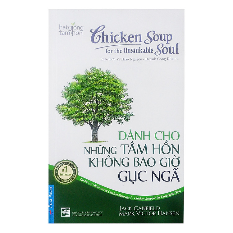 Sách Chicken Soup For The Soul - Dành Cho Những Tâm Hồn Không Bao Giờ Gục Ngã (Tái Bản 2017)
