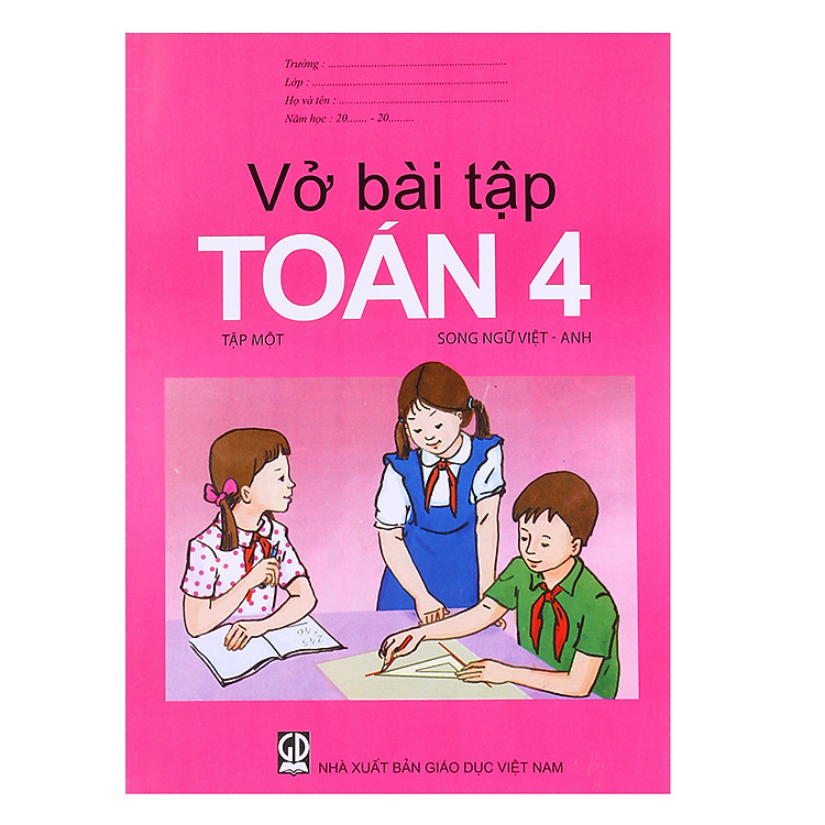 Vở Bài Tập Toán Lớp 4 - Tập 1 (Song Ngữ Việt - Anh)