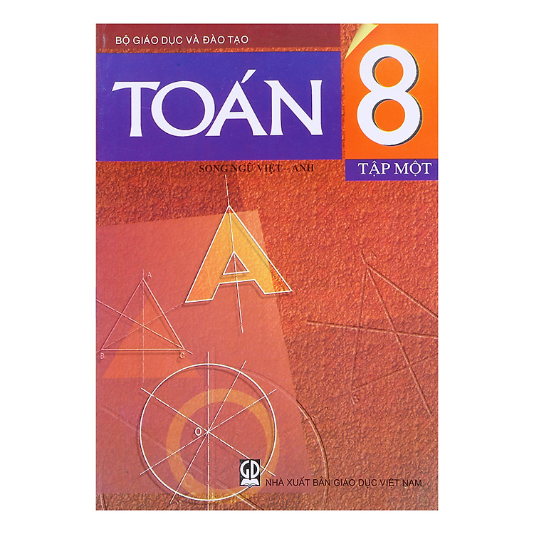 Sách Toán Lớp 8 - Tập 1 (Song Ngữ Việt - Anh)