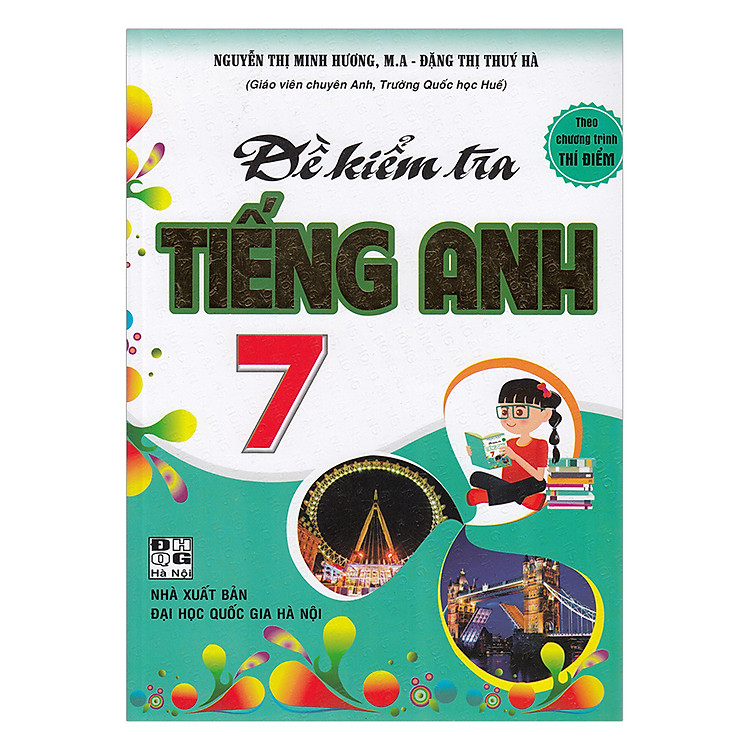 Sách Đề Kiểm Tra Tiếng Anh 7 (Chương Trình Thí Điểm)