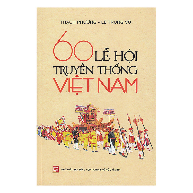 Sách 60 Lễ Hội Truyền Thống Việt Nam