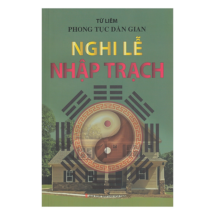 Phong Tục Dân Gian – Nghi Lễ Nhập Trạch