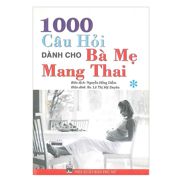 1000 Câu Hỏi Dành Cho Bà Mẹ Mang Thai - Tập 1