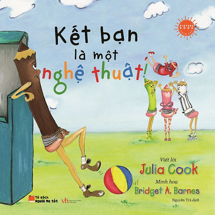 Sách Picture Book Song Ngữ Anh Việt - Kết Bạn Là Một Nghệ Thuật!