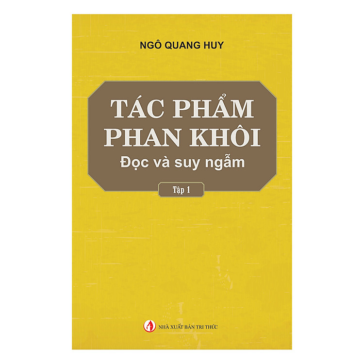 Tác Phẩm Phan Khôi – Đọc Và Suy Ngẫm (Tập 1)