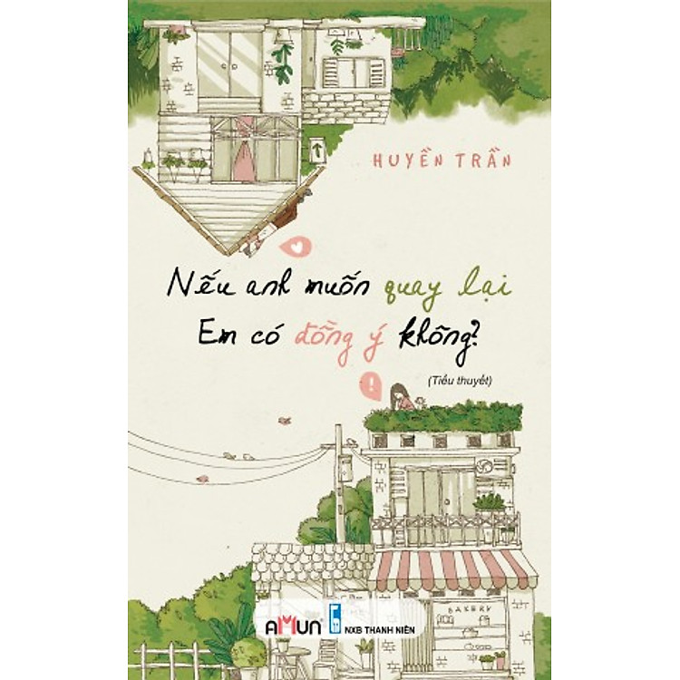 Sách Nếu Anh Muốn Quay Lại Em Có Đồng Ý Không?