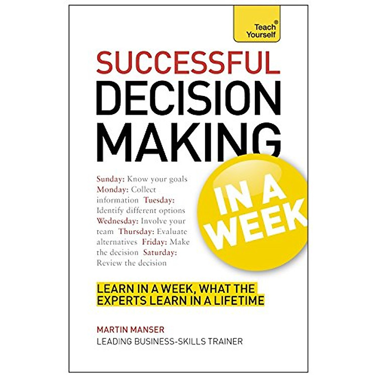 Sách Successful Decision Making In A Week