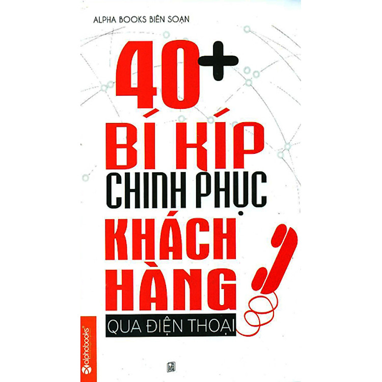 Sách 40 + Bí Kíp Chinh Phục Khách Hàng Qua Điện Thoại