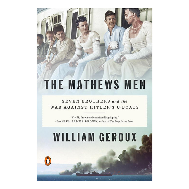 Sách The Mathews Men: Seven Brothers And The War Against Hitler's U-boats