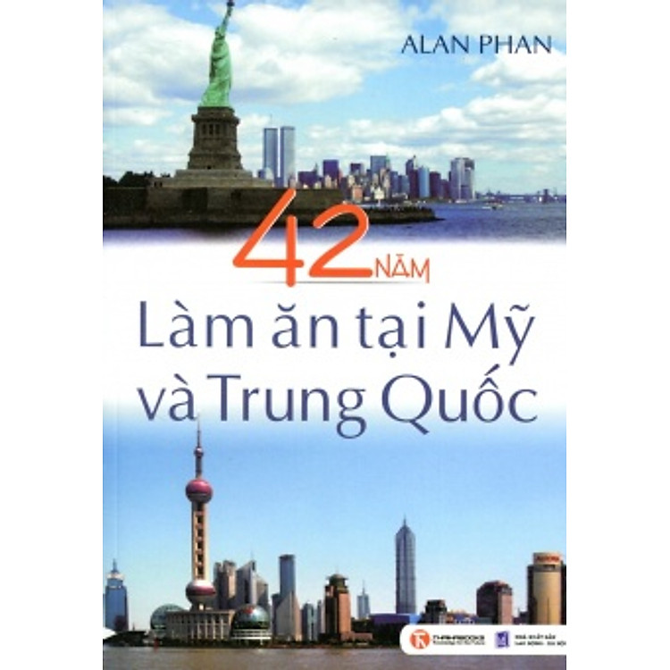 Sách 42 Năm Làm Ăn Tại Mỹ Và Trung Quốc