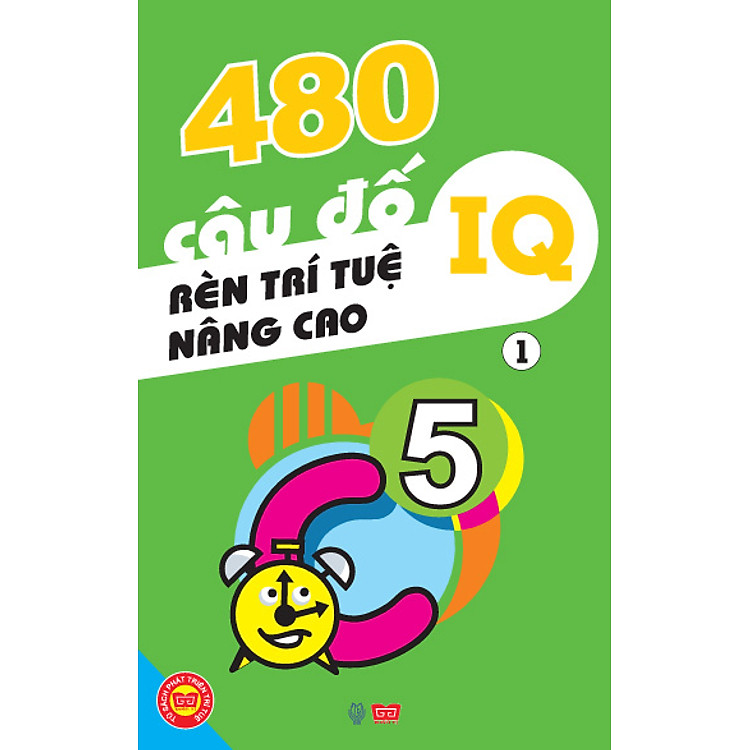 Sách 480 Câu Đố Rèn Luyện Trí Tuệ, Nâng Cao IQ - Tập 1