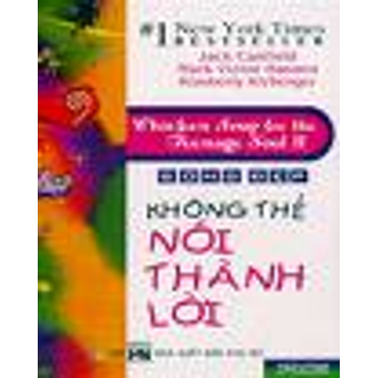 Sách Chicken Soup for the Teenage Soul II - Sống đẹp - Không Thể Nói Thành Lời