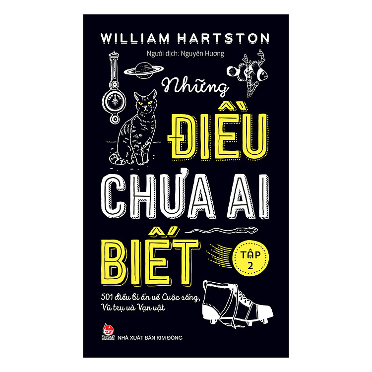 Sách Những Điều Chưa Ai Biết - 501 Điều Bí Ẩn Về Cuộc Sống, Vũ Trụ Và Vạn Vật (Tập 2)