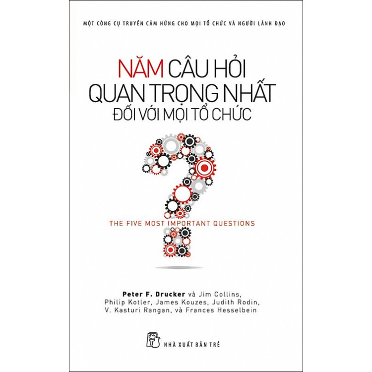 Sách Năm Câu Hỏi Quan Trọng Nhất Đối Với Mọi Tổ Chức