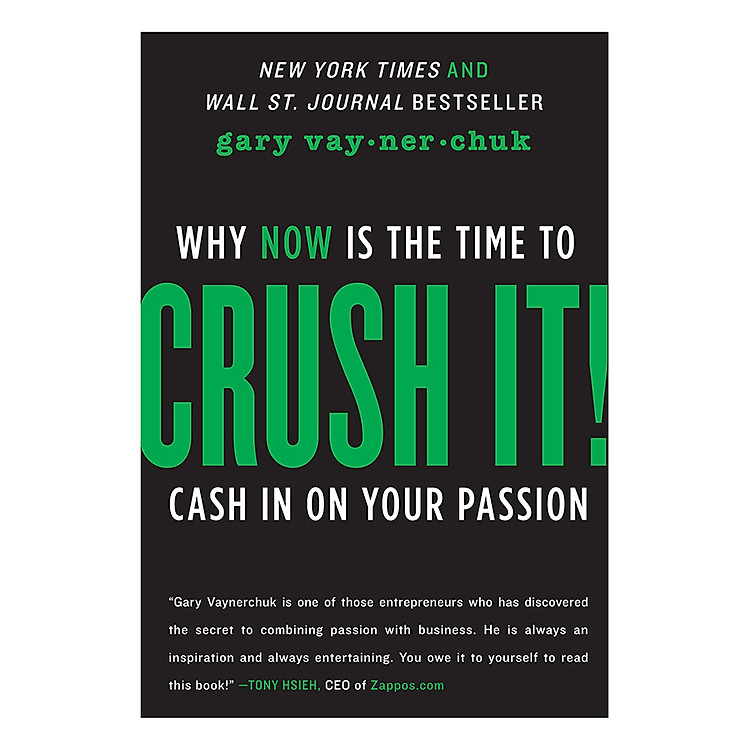 Sách Crush It!: Why Now Is The Time To Cash In On Your Passion