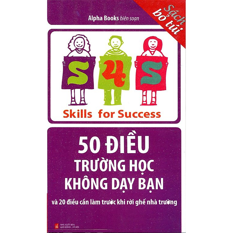 50 Điều Trường Học Không Dạy Bạn Và 20 Điều Cần Làm Trước Khi Rời Ghế Nhà Trường (Sách Bỏ Túi Tái Bản 2014)