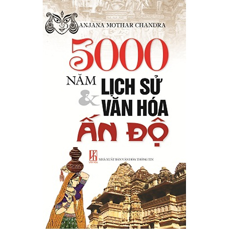 Sách 5000 Năm Lịch Sử & Văn Hóa Ấn Độ