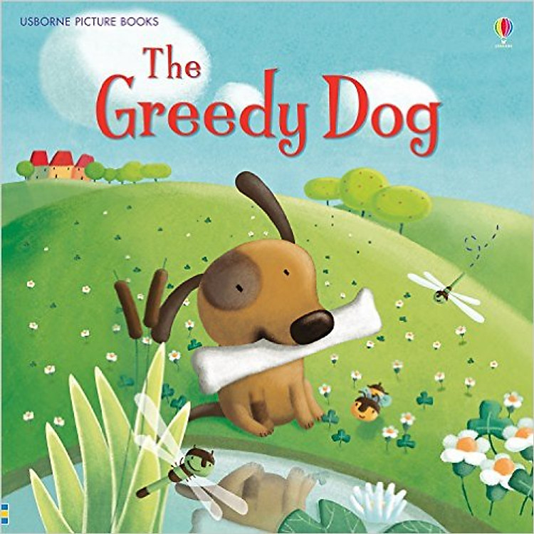 Sách tiếng Anh - Usborne The Greedy Dog