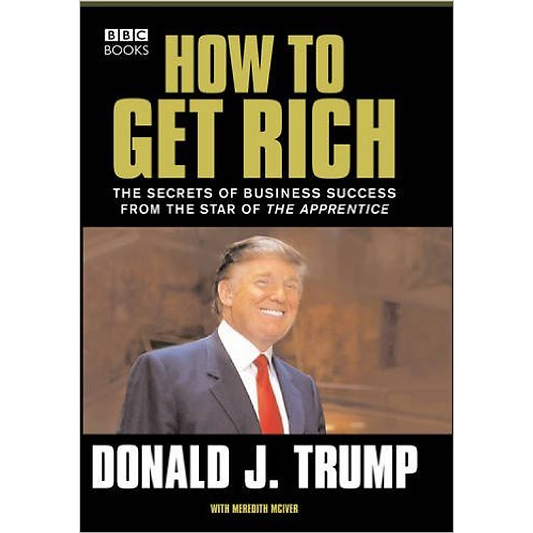 Sách Donald Trump: How to Get Rich
