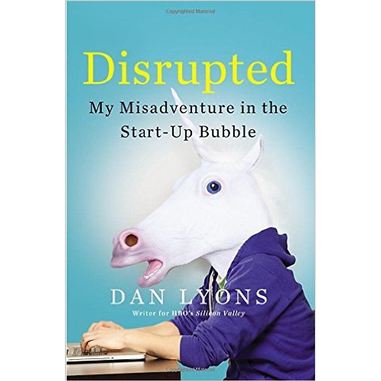 Sách Disrupted: My Misadventure In The Start-Up Bubble