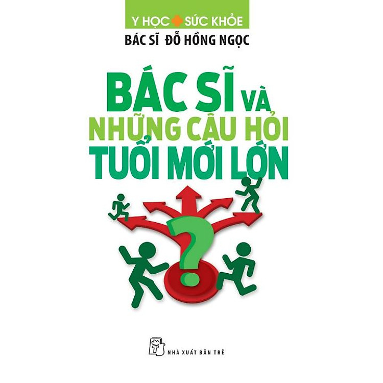 Sách Bác Sĩ Và Những Câu Hỏi Tuổi Mới Lớn