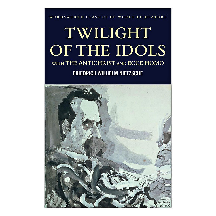 Sách Twilight Of The Idols With The Antichrist And Ecce Homo