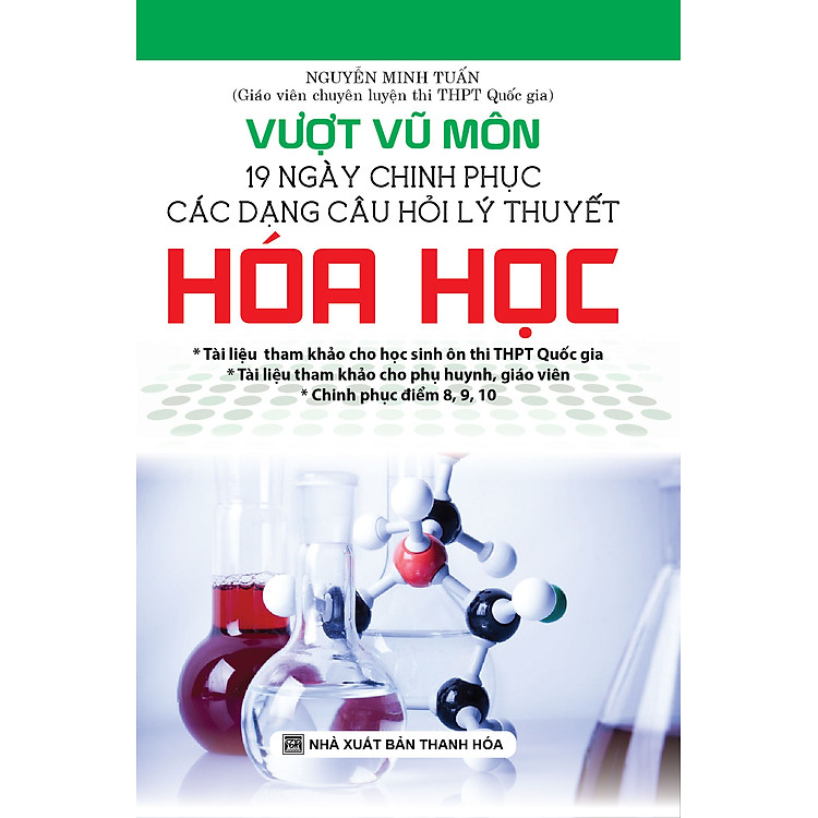 Sách Vượt Vũ Môn 19 Ngày Chinh Phục Các Dạng Câu Hỏi Lý Thuyết Hóa