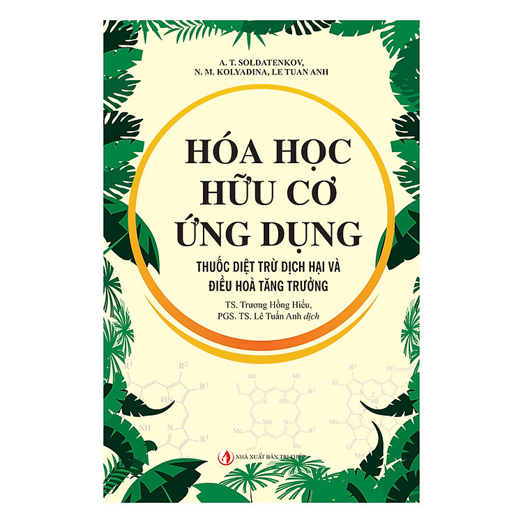 Sách Hóa Học Hữu Cơ Ứng Dụng Thuốc Diệt Trừ Dịch Hại Và Điều Hòa Tăng Trưởng