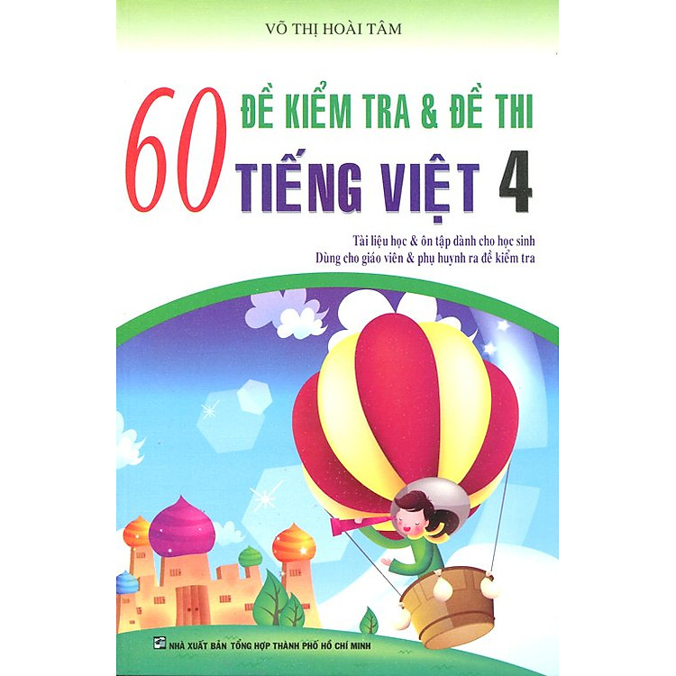 Sách 60 Đề Kiểm Tra Và Đề Thi Tiếng Việt Lớp 4 (2014)