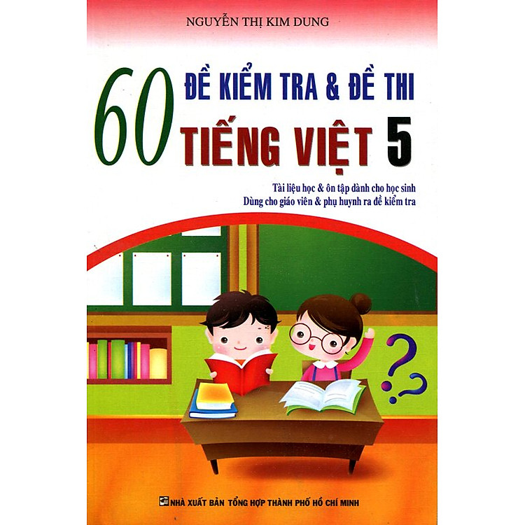 Sách 60 Đề Kiểm Tra Và Đề Thi Lớp 5