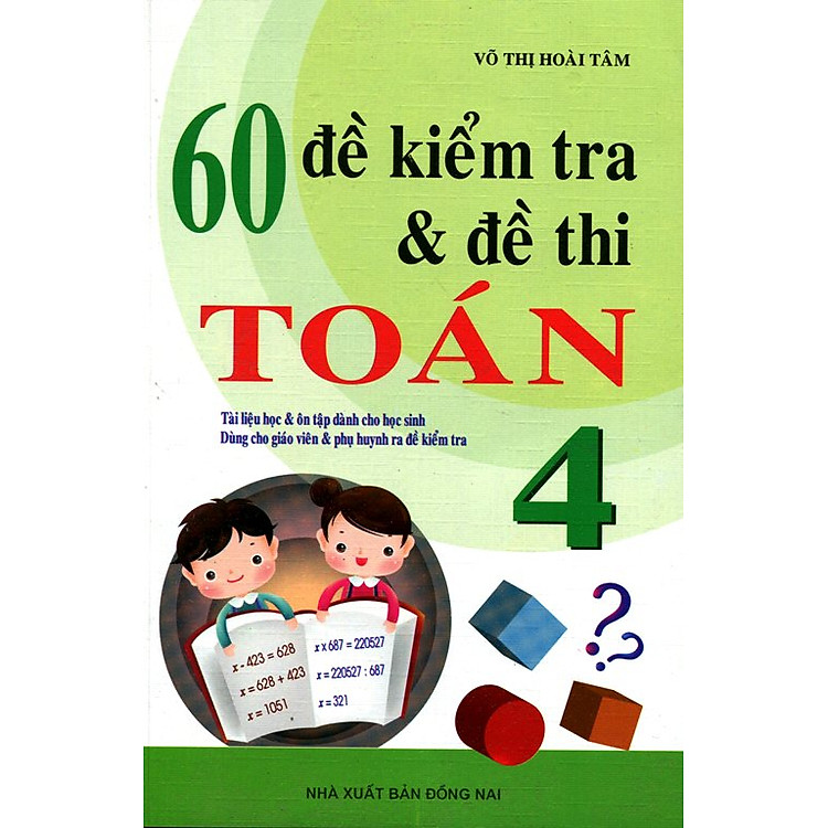 Sách 60 Đề Kiểm Tra Và Đề Thi Toán Lớp 4