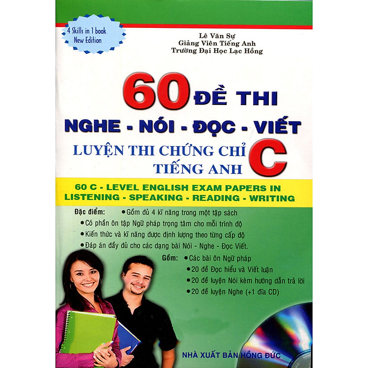 Sách 60 Đề Thi Nghe - Nói - Đọc - Viết: Luyện Thi Chứng Chỉ C Tiếng Anh (Kèm CD)