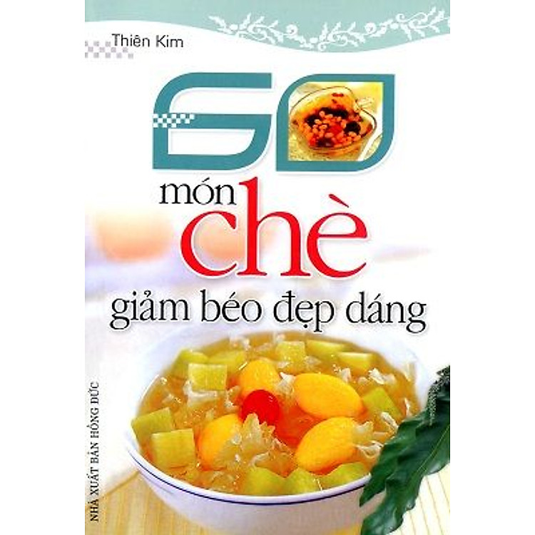 Sách 60 Món Chè Giảm Béo Đẹp Dáng