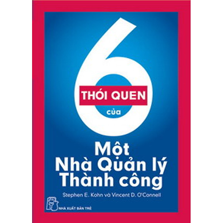 Sách 6 Thói Quen Của Một Nhà Quản Lý Thành Công