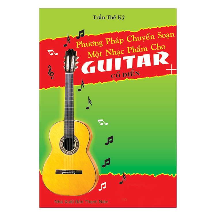 Phương Pháp Chuyển Soạn Một Nhạc Phẩm Cho Guitar Cổ Điển (Sách Được Chọn Vào Thư Viện Quốc Hội Mỹ)