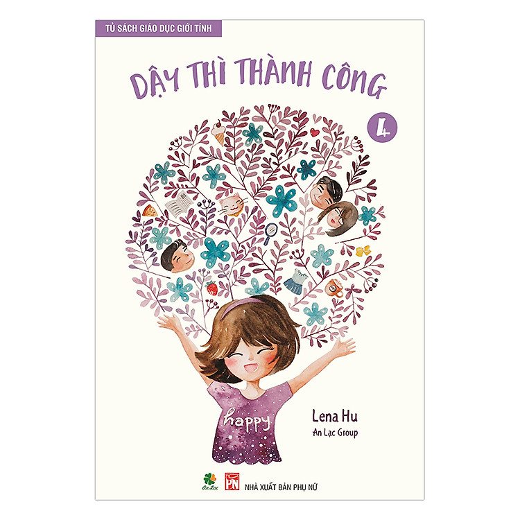 Tủ Sách Giáo Dục Giới Tính (Tập 4) – Dậy Thì Thành Công