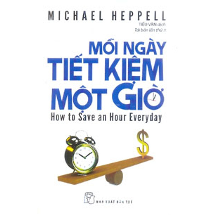 Sách Mỗi Ngày Tiết Kiệm Một Giờ (Tái Bản Lần Thứ 11)