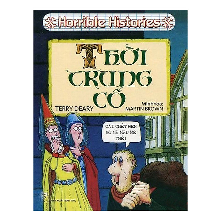 Sách Horrible Histories - Thời Trung Cổ (Tái Bản)
