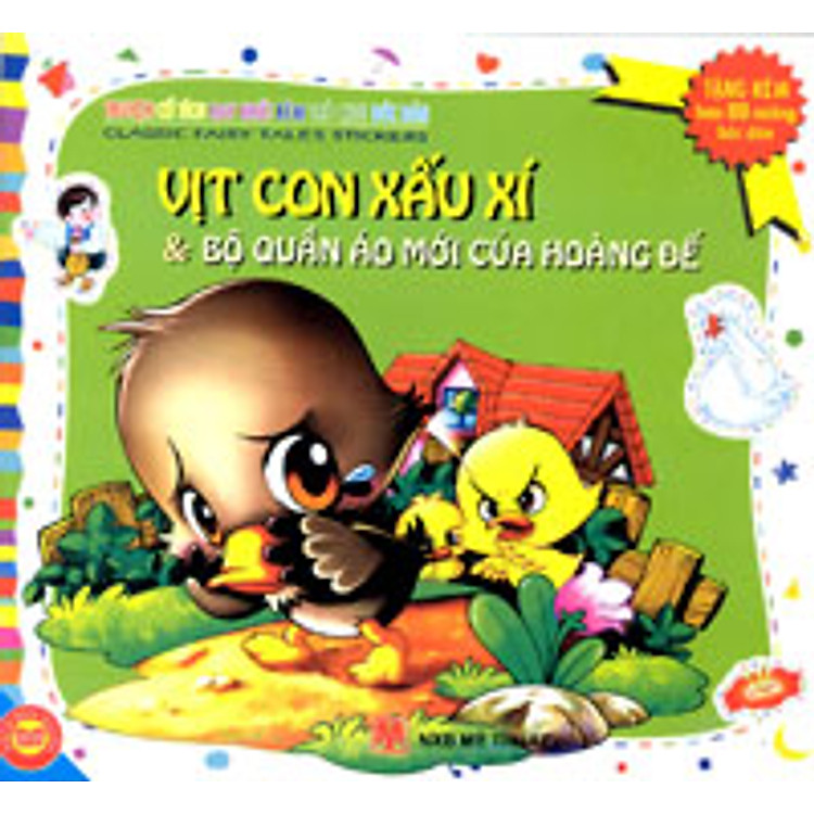 Truyện Cổ Tích Hay Nhất Kèm Trò Chơi Bóc Dán: Vịt Con Xấu Xí & Bộ Quần Áo Mới Của Hoàng Đế (Tặng Kèm 80 Miêng Bóc Dán)