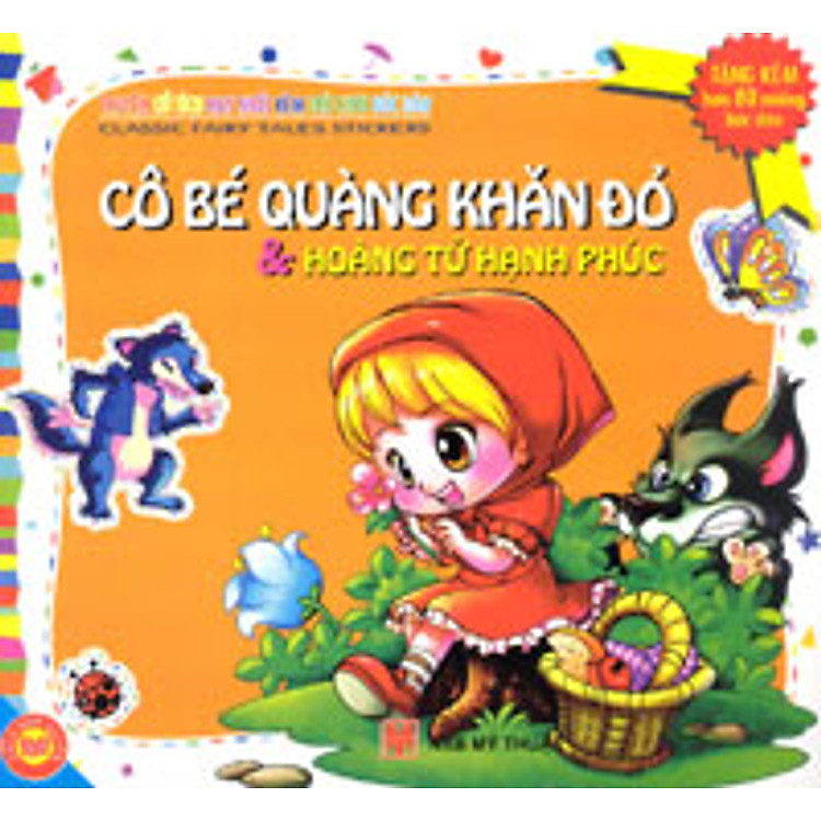 Truyện Cổ Tích Hay Nhất Kèm Trò Chơi Bóc Dán: Cô Bé Quàng Khăn Đỏ Và Hoàng Tử Hạnh Phúc (Tặng Kèm 80 Miêng Bóc Dán)