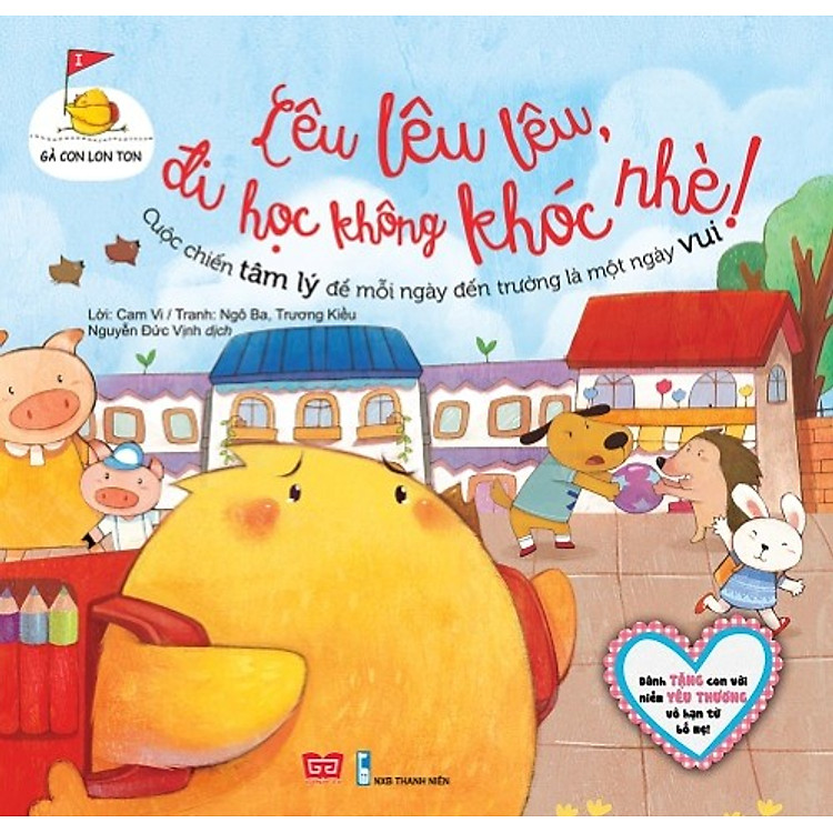 Sách Gà Con Lon Ton - Lêu Lêu Lêu, Đi Học Không Khóc Nhè!
