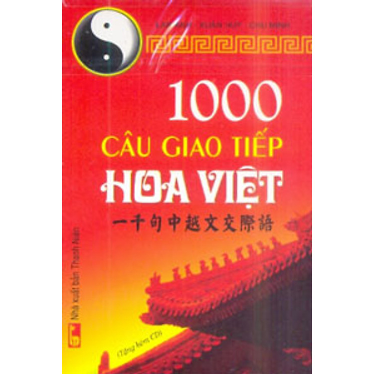 1000 Câu Giao Tiếp Hoa – Việt