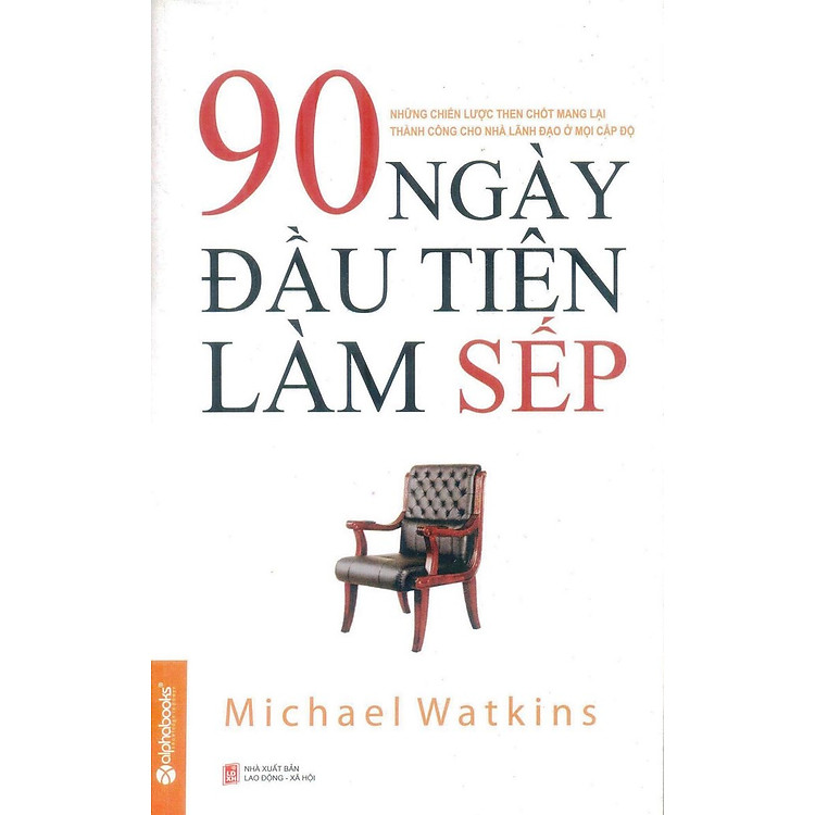Sách 90 Ngày Đầu Tiên Làm Sếp (Tái Bản 2012)
