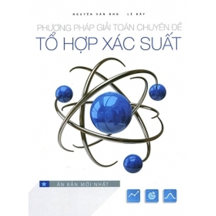 Sách Phương Pháp Giải Toán Chuyên Đề - Tổ Hợp Xác Suất