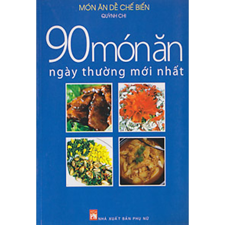 Sách 90 Món Ăn Ngày Thường Mới Nhất - Món Ăn Dễ Chế Biến