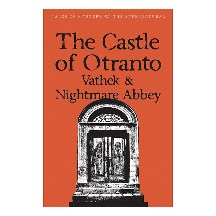 Sách The Castle Of Otranto: Vathek And Nightmare Abbey