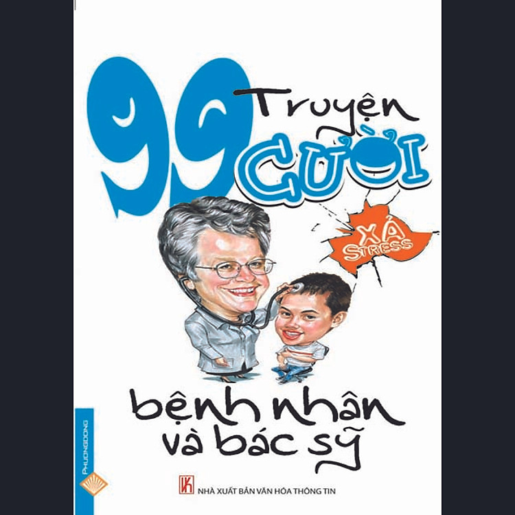 Sách 99 Truyện Cười Xả Stress - Bệnh Nhân Và Bác Sỹ